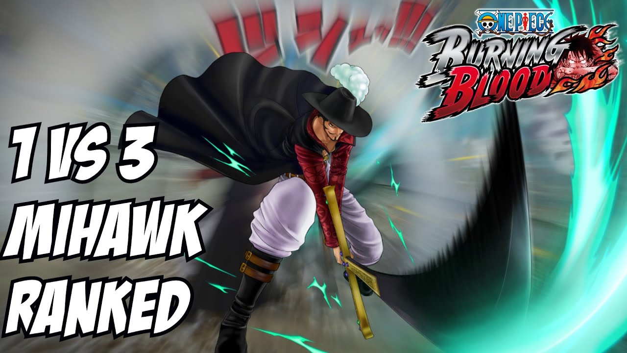 One Piece Burning Blood Mihawk онлайн рейтинговые матчи 1 против 3