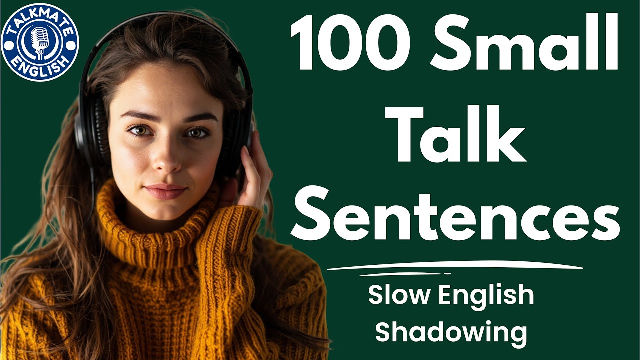 100 Small Talk Sentences for Everyday English – Everyday English Speaking Practice | English Podcast