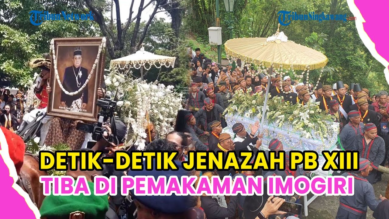 DETIK-DETIK JENAZAH RAJA SOLO PAKUBUWONO XIII TIBA DI PEMAKAMAN IMOGIRI, DIIRINGI RINTIK GERIMIS