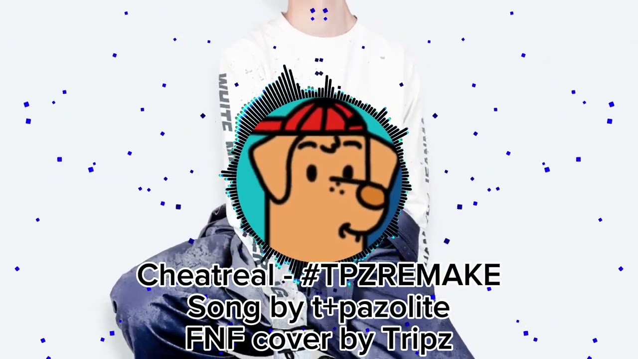 Cheatreal - #TPZREMAKE - t+pazolite [Friday Night Funkin’ cover]