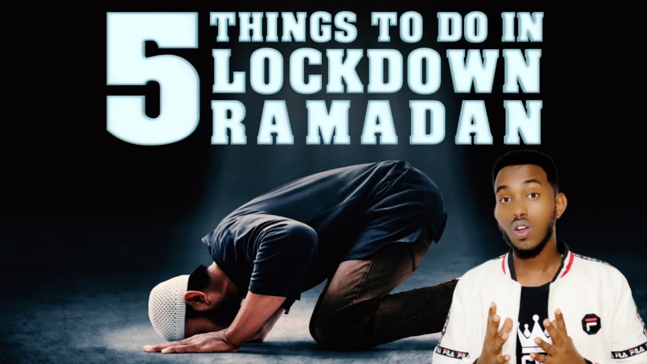 5 THINGS TO DO IN LOCKDOWN RAMADAN 2020! By Macalin Omar