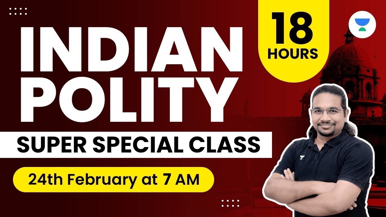 Complete Indian Polity in 18 Hours | Super Specialist Class | UPSC CSE 2023 & 2024 | Madhukar Kotawe