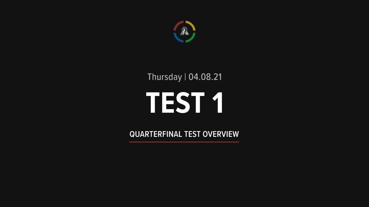Test 1 | 040821 - Quarterfinal Test Overview