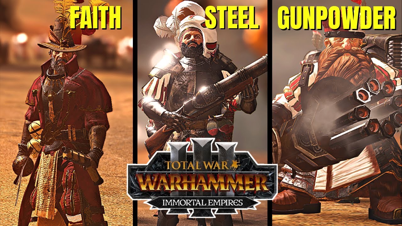 Faith, Steel, Gunpowder | Total War warhammer 3 Immortal Empire