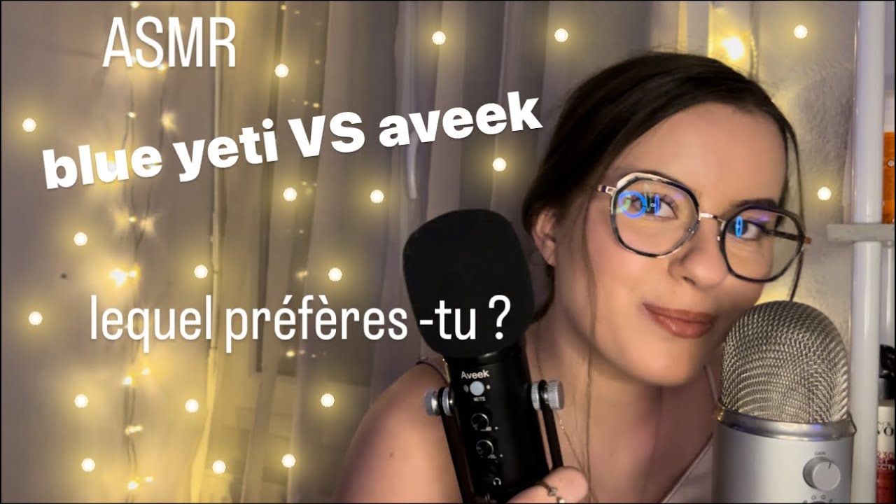 ASMR : duel de micro, blue yeti VS aveek ( lequel pr&eacute;f&egrave;res-tu ? ) triggers, bruits de bouche&hellip;💤