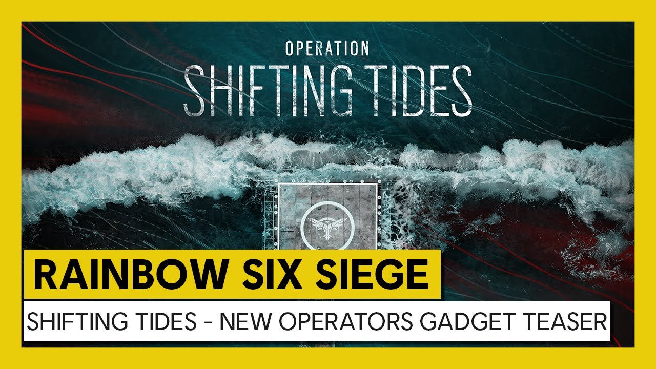 Rainbow Six Siege: Operation Shifting Tides &ndash; New Operators Gadgets Teaser