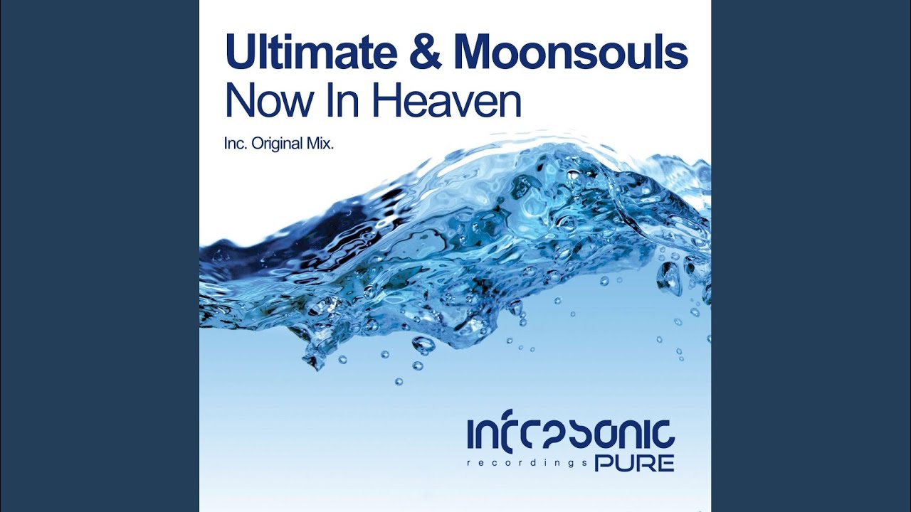 Now In Heaven (Original Mix)