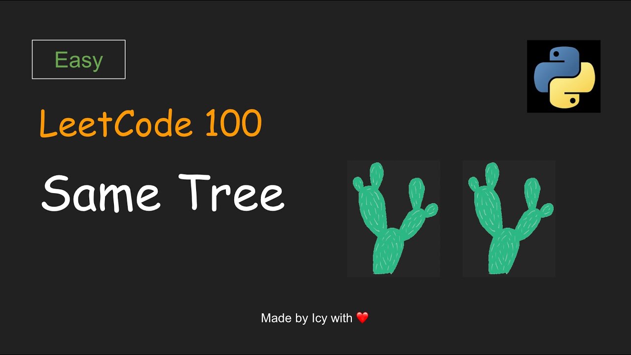 LeetCode 100 - Same tree - Python