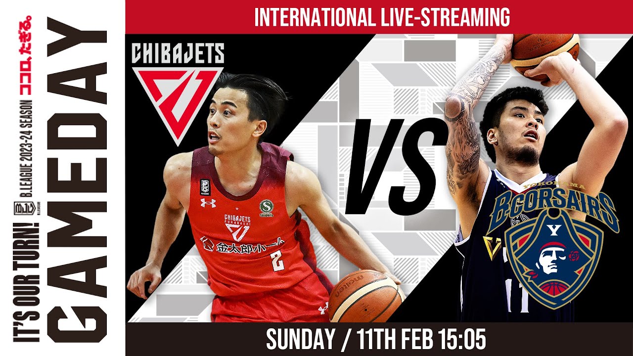 [Live] CHIBA JETS vs YOKOHAMA B-CORSAIRS | 2024-02-11 | B.LEAGUE 2023-24 SEASON