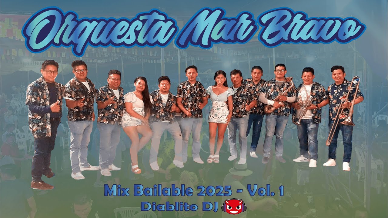 MIX ORQUESTA MAR BRAVO 2025 - VOL.1 / EXITOS / DIABLITO DJ