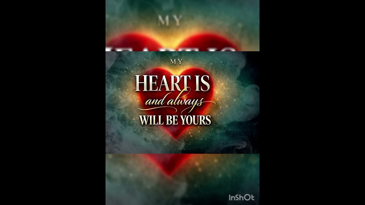My Heart Is & Always Will Be Your 