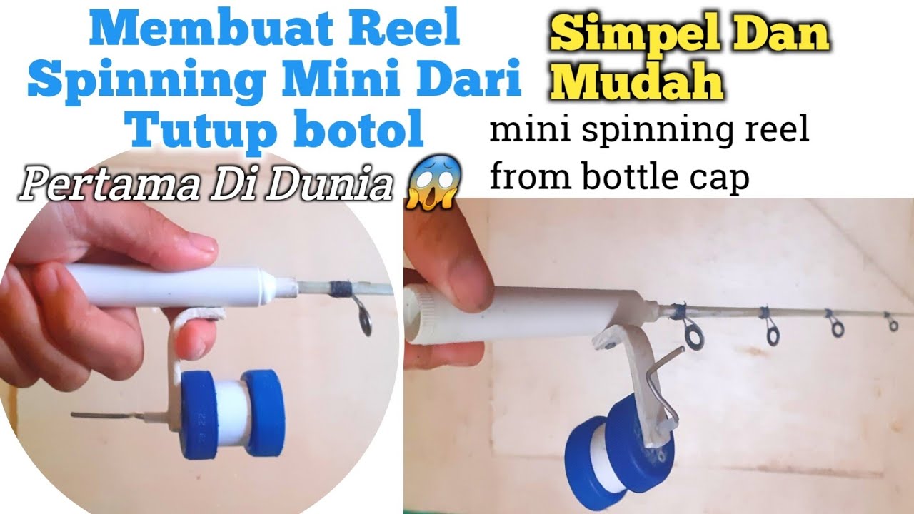 Cara Membuat Reel Spinning Mini Dari Tutup Botol