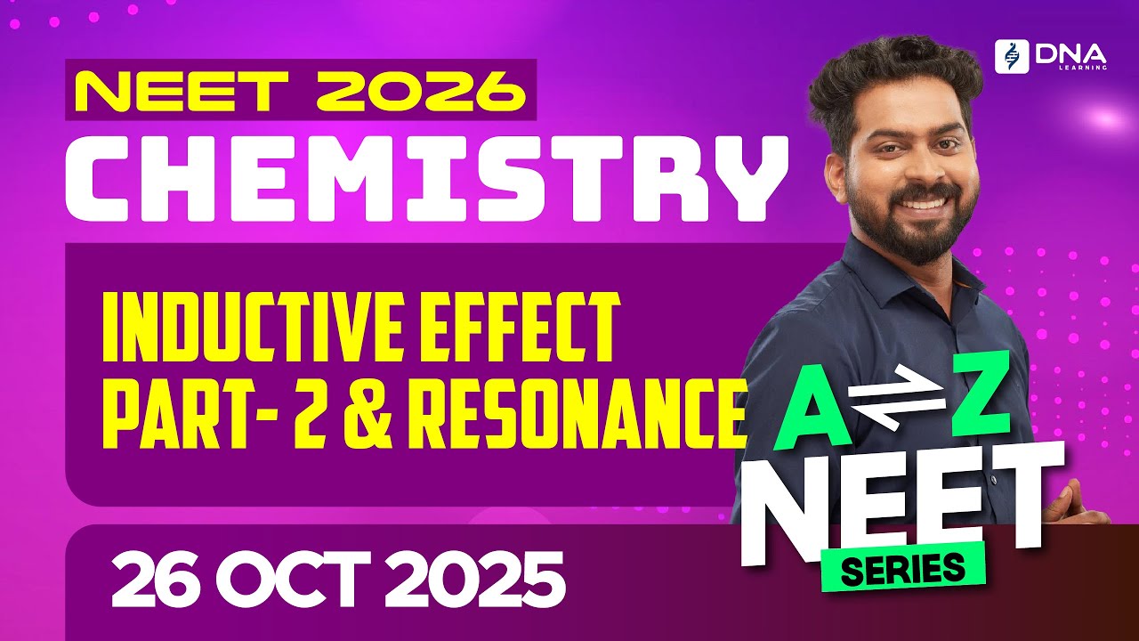 NEET 2026 Chemistry | Inductive Effect Part 2 | A to Z Series | DNA Learning