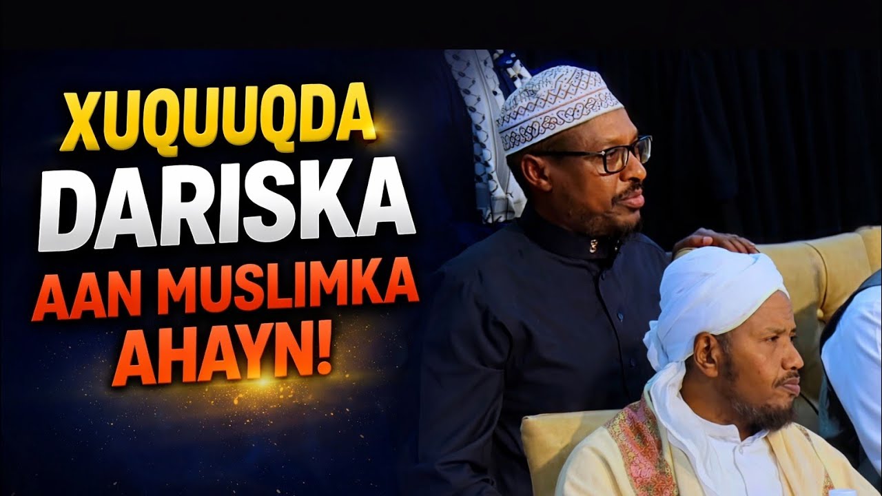 DARISKA AAN MUSLIMKA EHEYN | Xuquuqda Uu Islaamku. Sh. Mustafa 