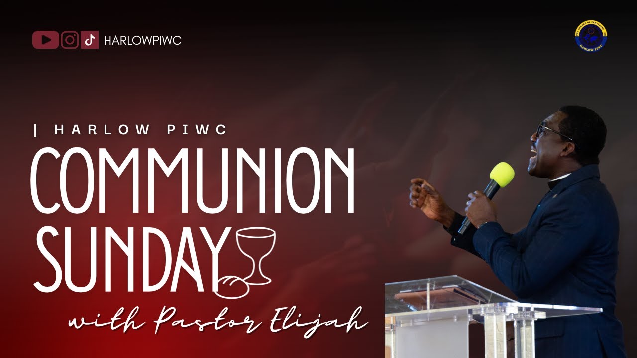 Harlow PIWC I  COMMUNION SERVICE