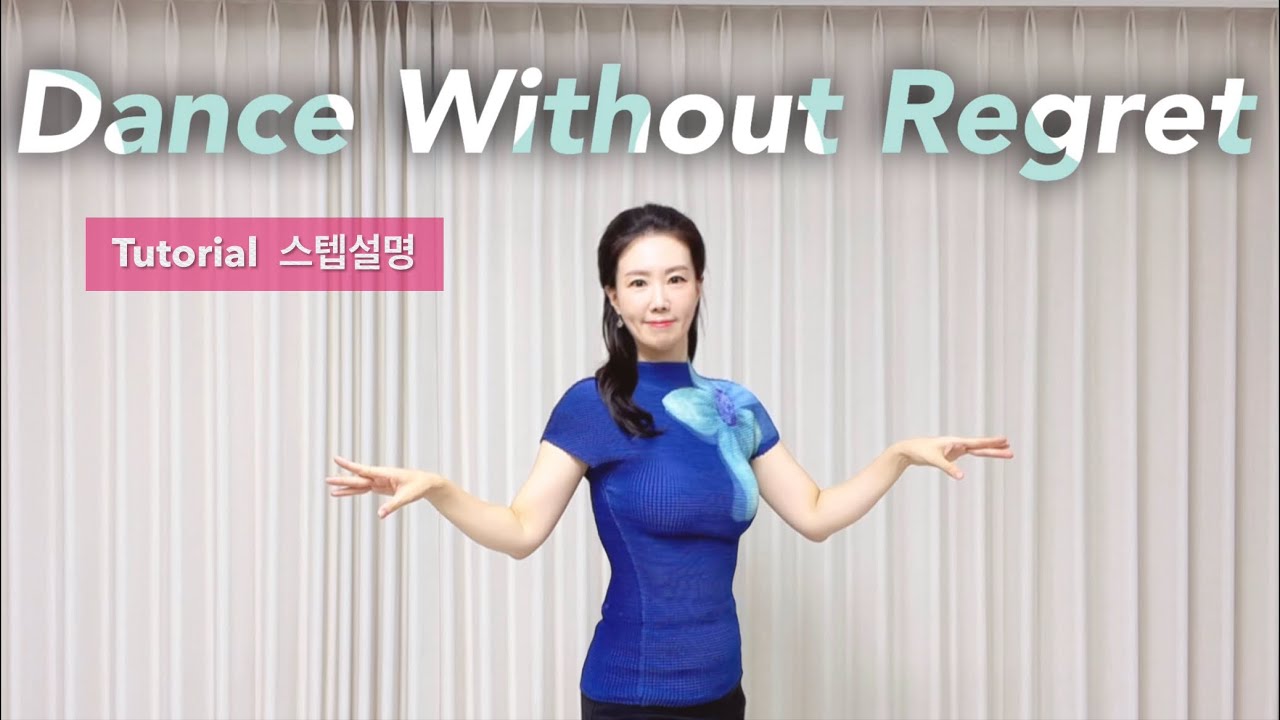 Dance Without Regret 스텝설명 / Tutorial / Improver / Line dance