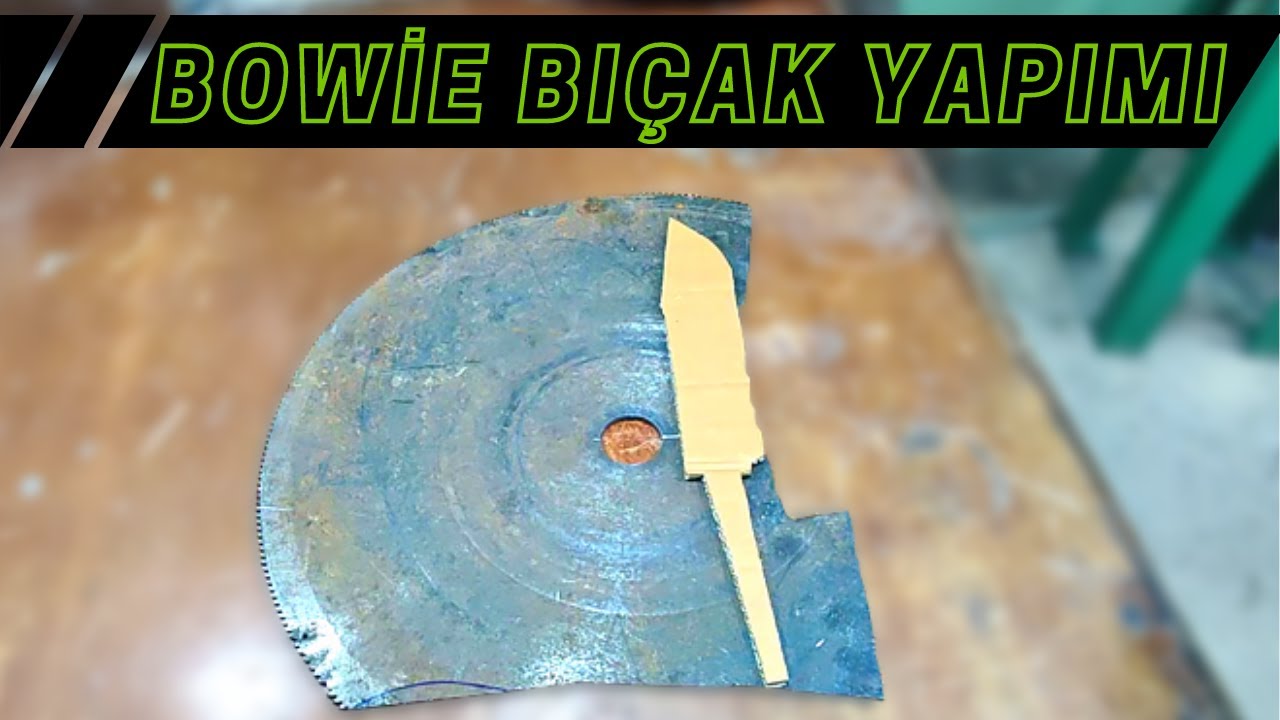 BOWİE BIÇAK YAPIMI!!! Daire Testereden Nasıl Bowie Bıçak Yapılır?