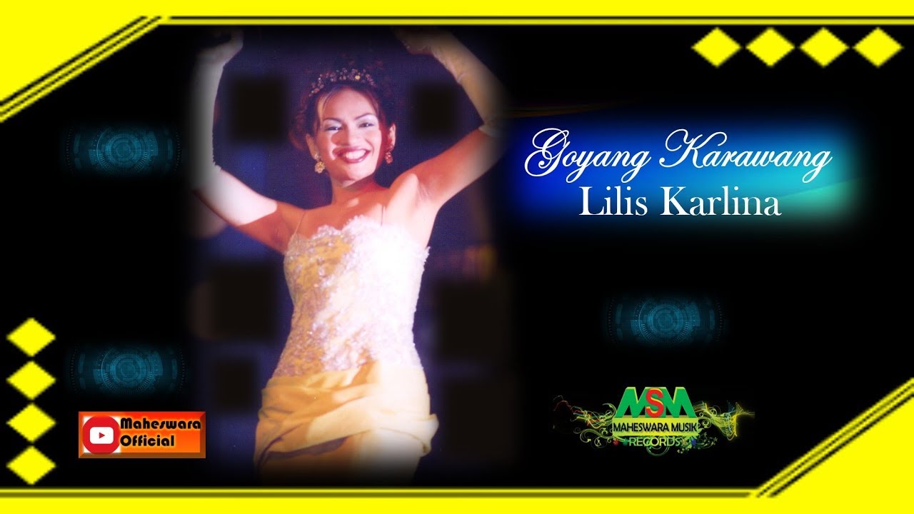 LILIS KARLINA - GOYANG KARAWANG [OFFICIAL MUSIC VIDEO] LYRICS