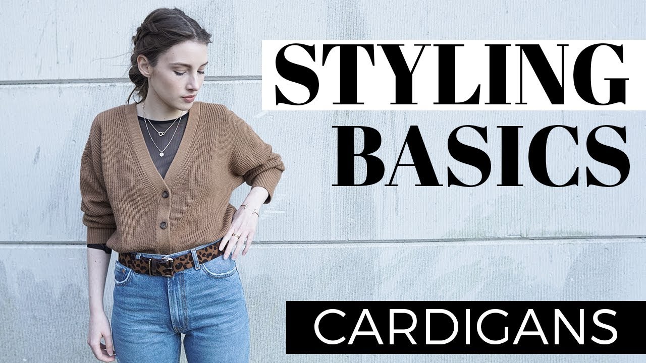 How to style basics | Cardigans | Lookbook