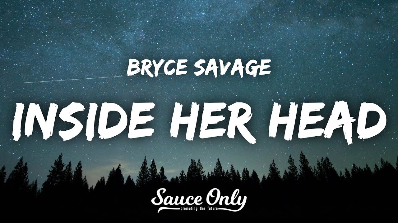 Bryce Savage - Inside Her Head (Lyrics)