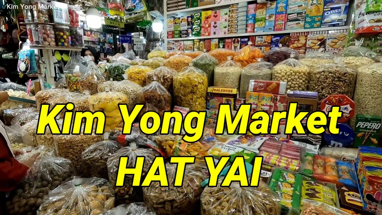Shopping di Kim Yong Market HAT YAI