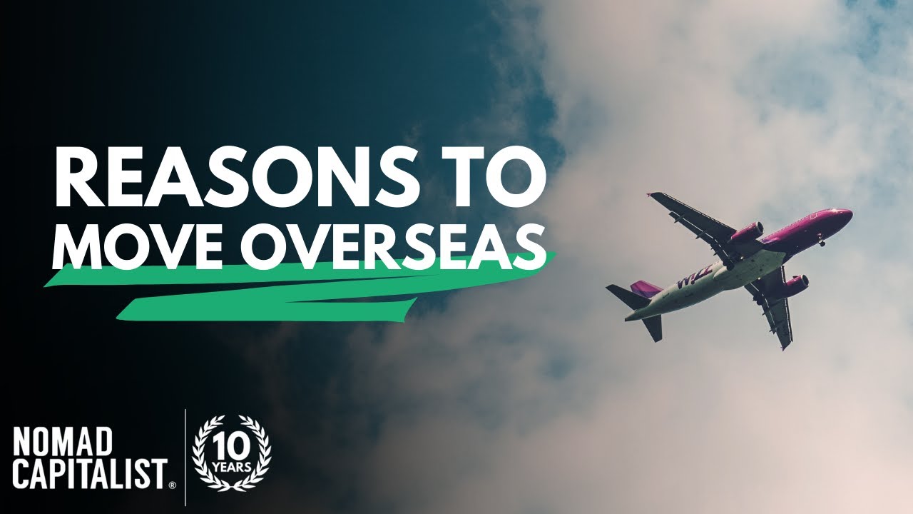 My Best Reasons to Move Overseas