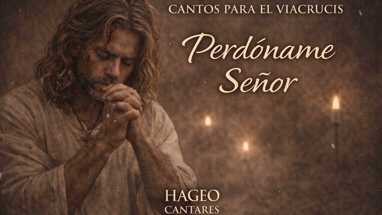 Perdóname Señor | Canto Litúrgico | HAGEO CANTARES