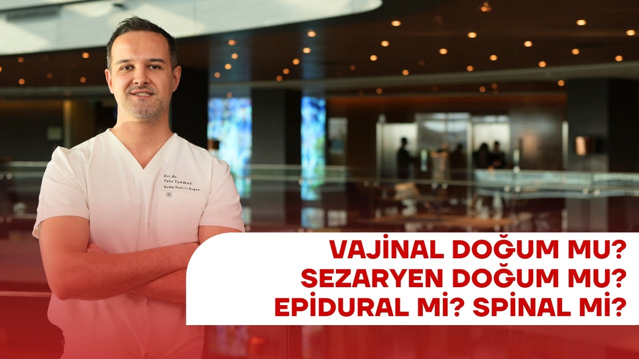 Normal Doğum Mu? Sezaryen Mi? Epidural Mi? Spinal Mi?