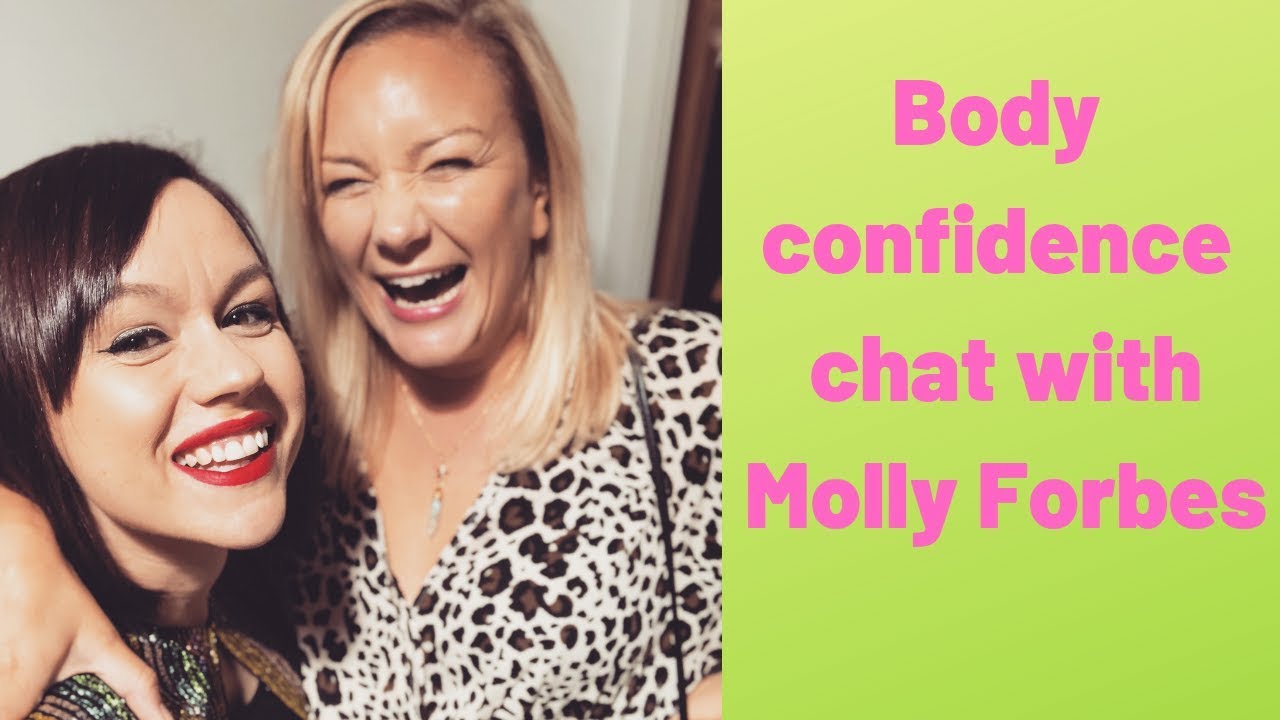 Body confidence chat with Molly Forbes