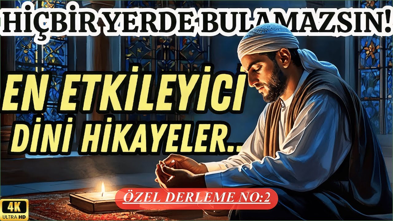 EN GÜZEL İslami Hikayeler ve Kıssalar DERLEMESİ 2