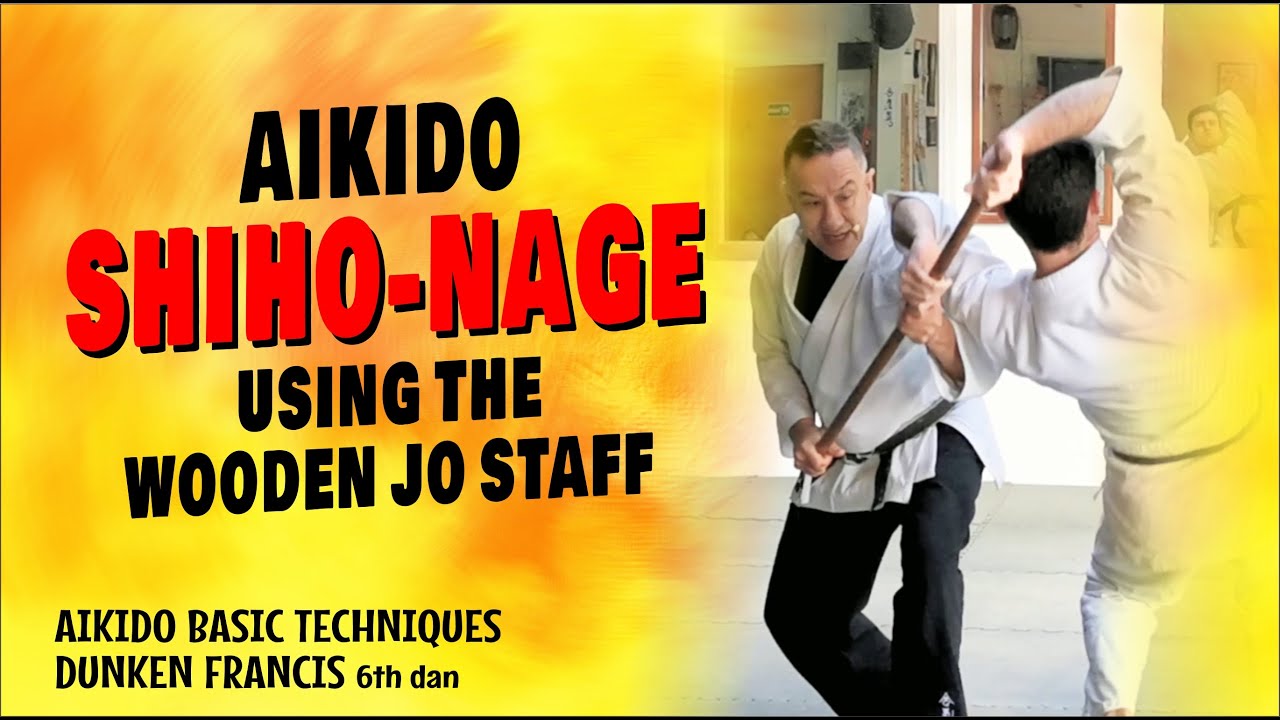 SHIHO-NAGE USING THE WOODEN JO STAFF | BASIC AIKIDO TECHNIQUES