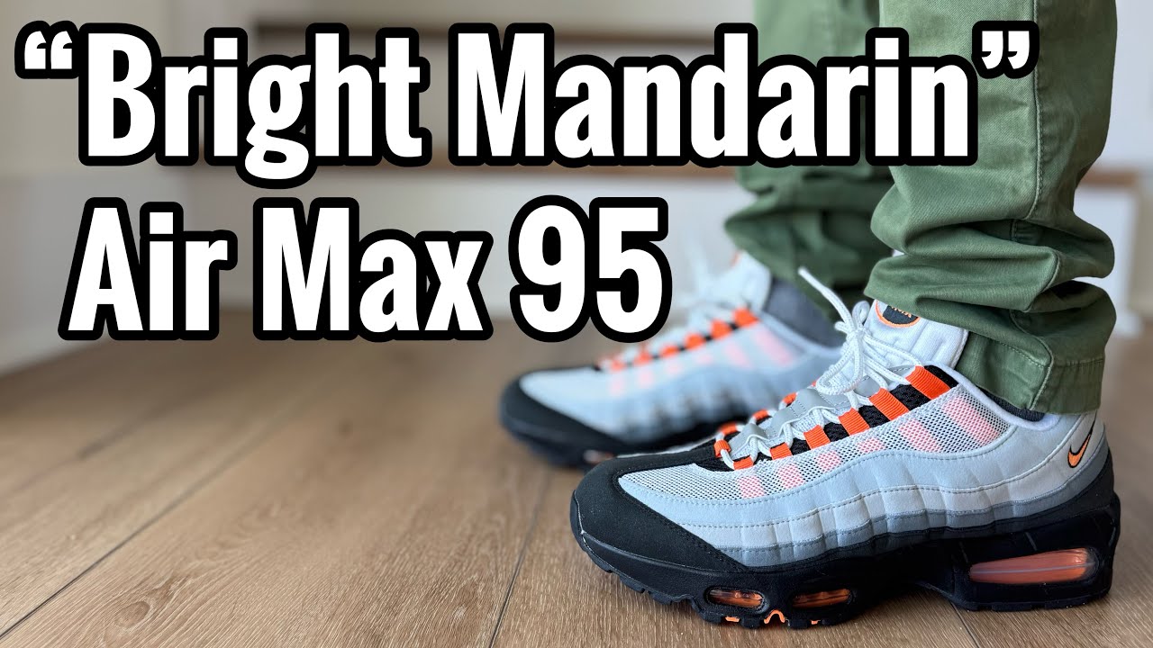 Air Max 95 Big Bubble “Bright Mandarin” 2025 Review & On Feet