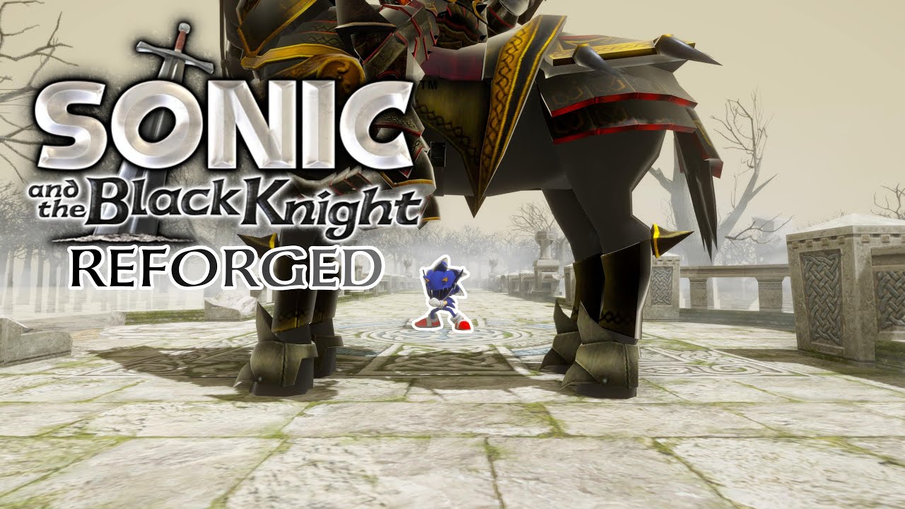 Project Reforged - Sonic and the Black Knight Remake King Arthur Boss Fight