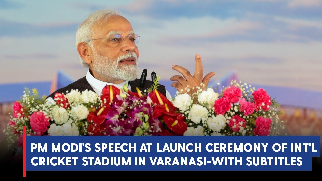 PM Modi's speech at launch ceremony of Int'l Cricket Stadium in Varanasi with English Subtitles