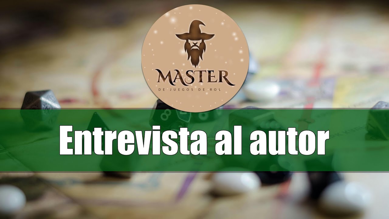 Curso Máster de rol - Entrevista al autor