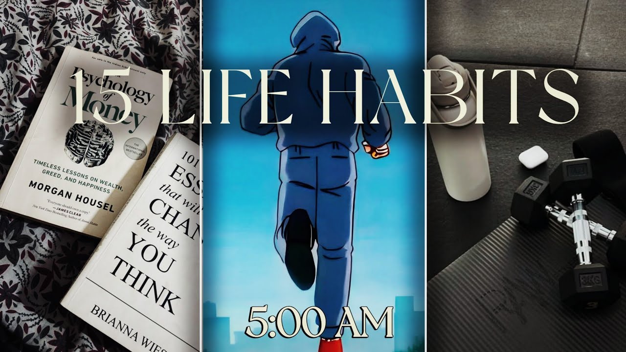 I Tried These 15 Habits Every Day...And Everything Changed