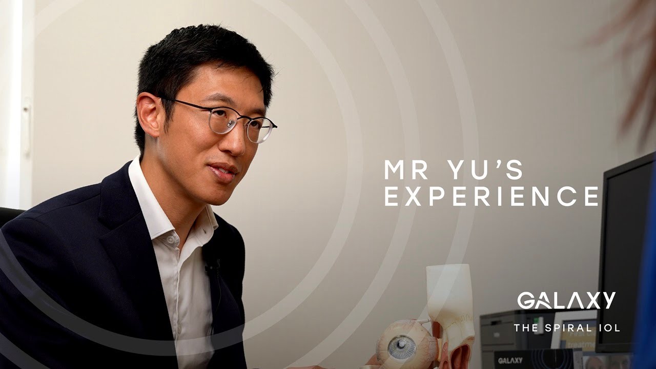 My Galaxy Spiral IOL Experience - Mr Jonathan Yu (surgeon)