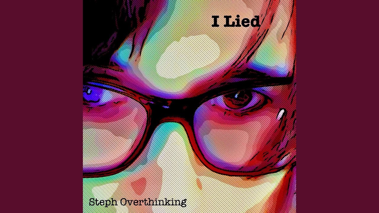 I Lied