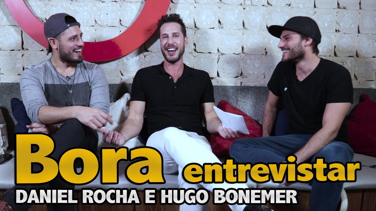 BORA entrevistar l DANIEL ROCHA e HUGO BONEMER