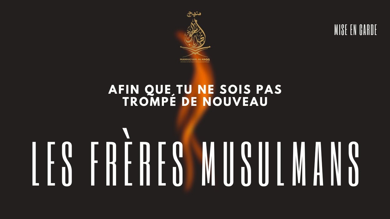 Afin que tu ne sois pas trompé de nouveau - Mise en garde contre les frères musulmans - Épisode 2