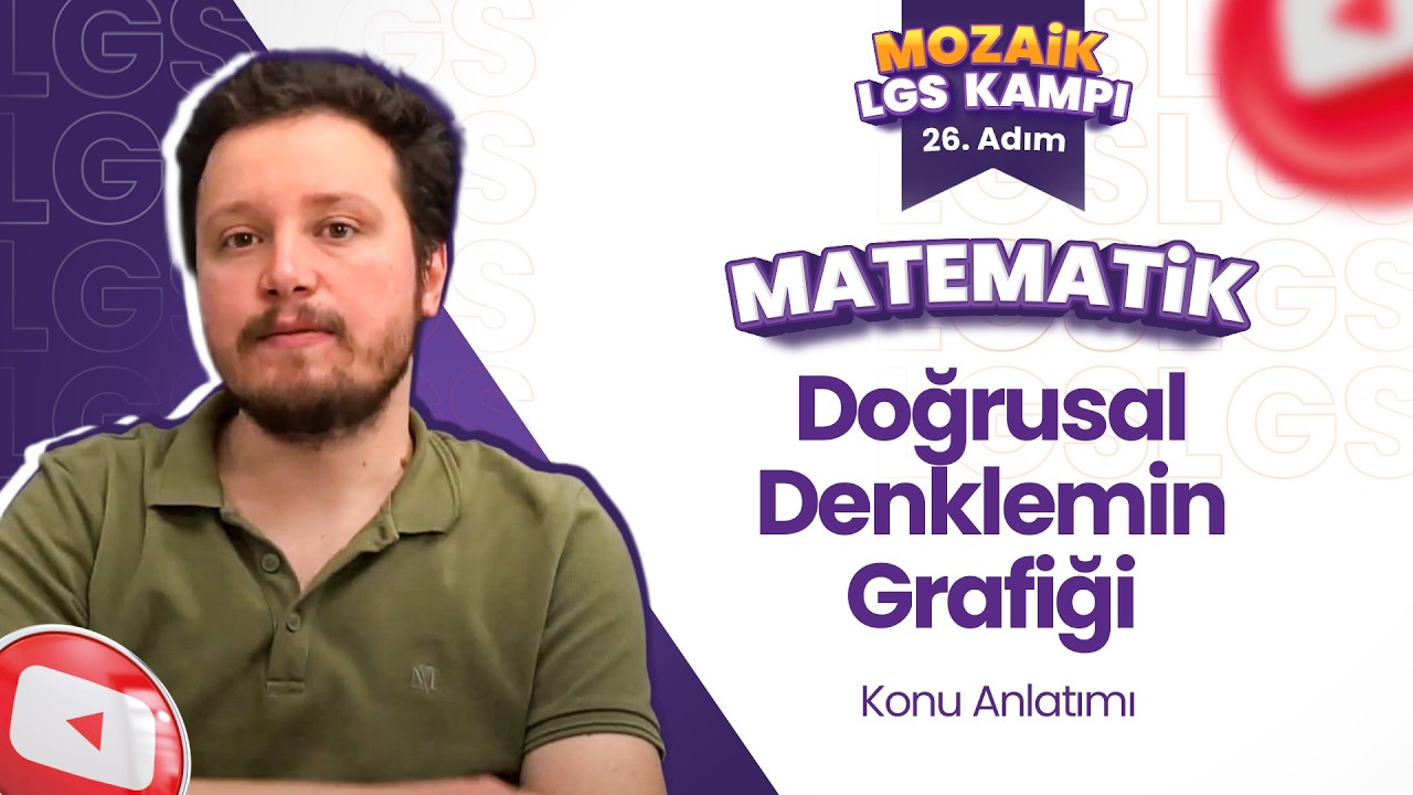 Doğrusal Denklemin Grafiği - Konu Anlatımı | LGS MATEMATİK - Mozaik LGS Kampı 26. Adım