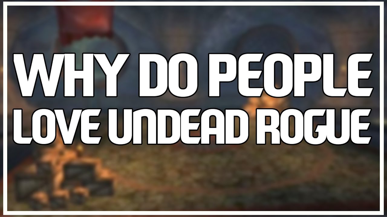 WHY DO PEOPLE LOVE UNDEAD ROGUES? - Rogue PvP WoW 6.2.4