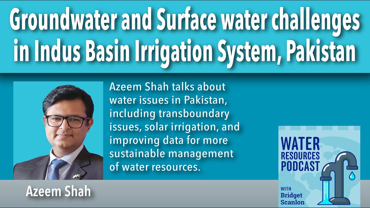 Groundwater and Surface water challenges in Indus Basin Irrigation System, Pakistan