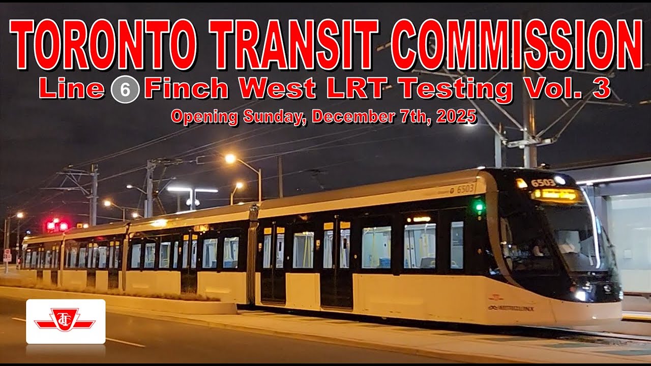 TTC Line 6 Finch West LRT Testing Compilation Vol. 3 (Opening, December 7th, 2025)