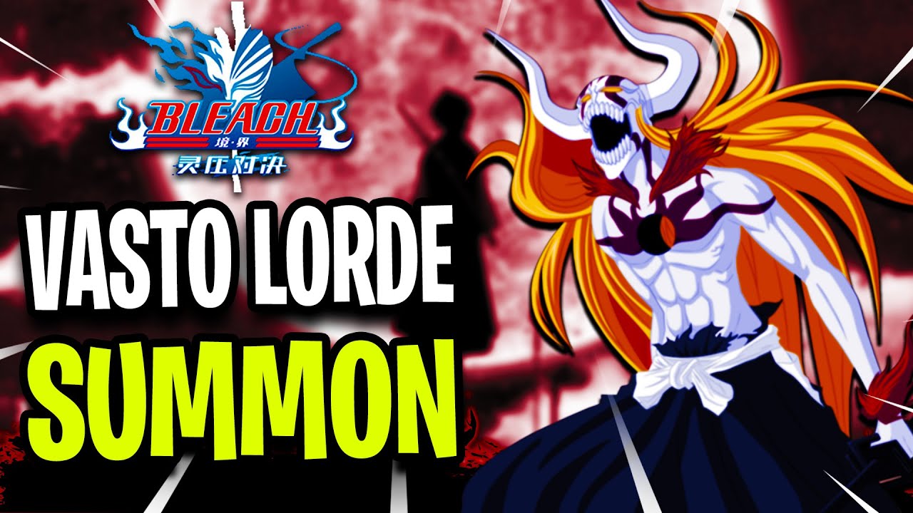 Vasto Lorde - Multi Summon ● Bleach: Reiatsu Duel