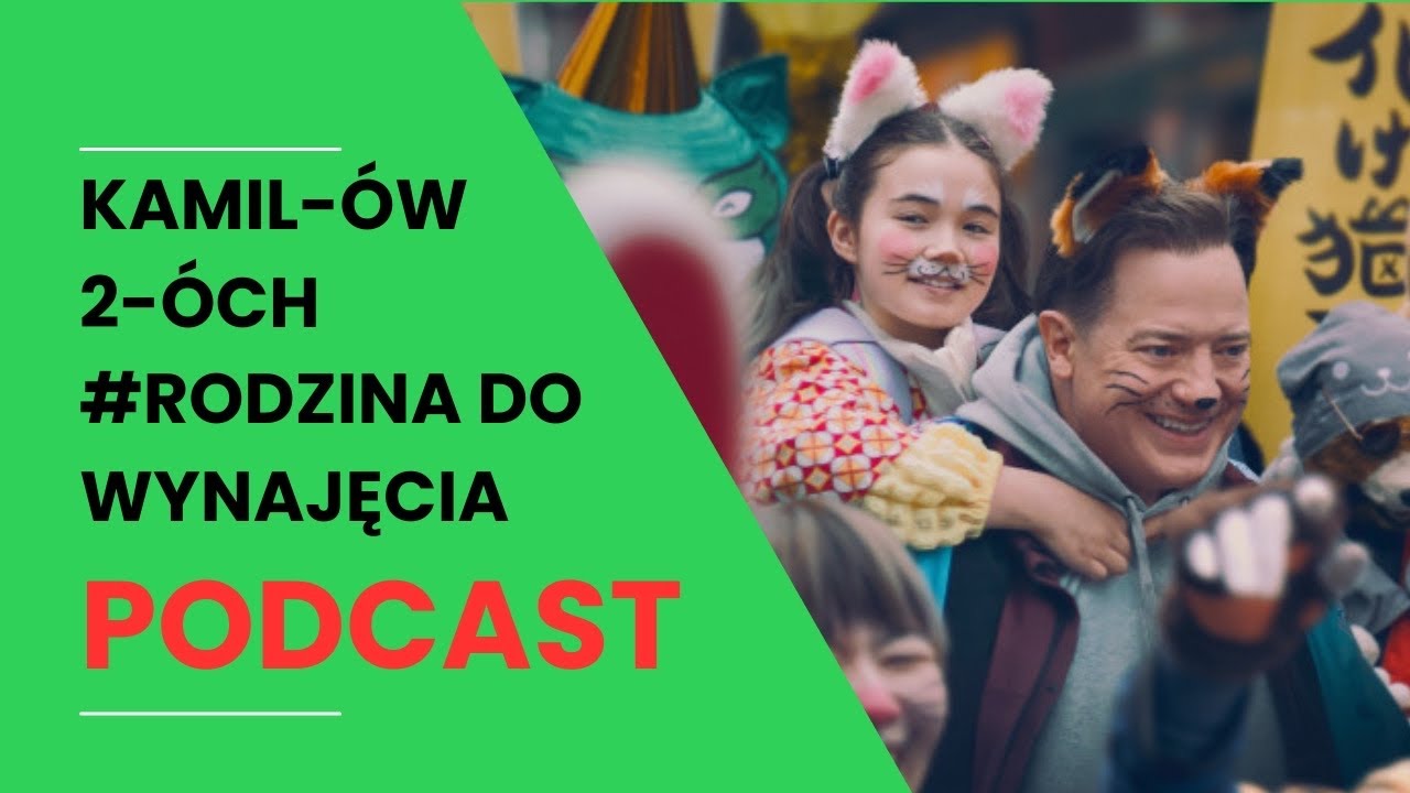 Rodzina do wynajęcia – wielki powrót Brendana | Kamilów 2óch Podcast