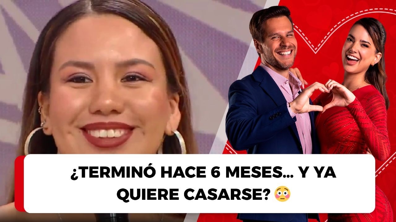 ¿Terminó hace 6 meses… y ya quiere casarse? 😳