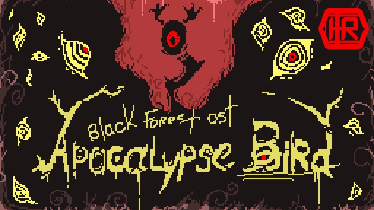 Black Forest - Ost.【Apocalypse Bird】Suite (?)