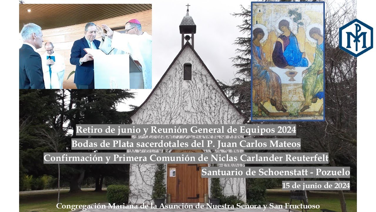 2024 06 15 Retiro y Reunión General 2024. Bodas de Plata P.  Mateos y Confirmación Niclas Carlander
