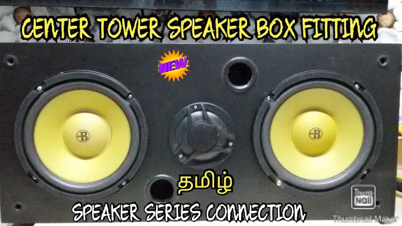 SPEAKERS SERIES CONNECT 🎼 CENTER TOWER SPEAKER BOX FITTING
